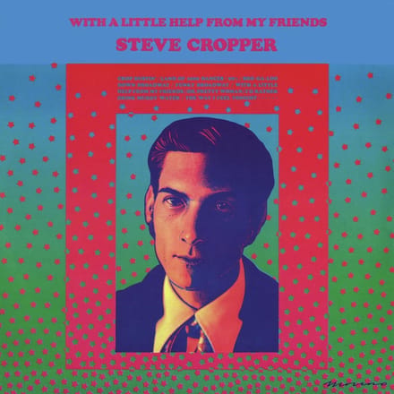 With A Little Help From My Fri - Steve Cropper