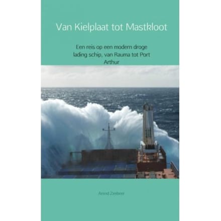 Van Kielplaat Tot Mastkloot - Arend Zeebeer