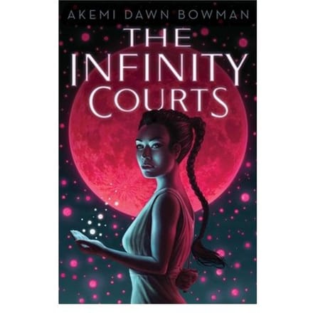The Infinity Courts - The Infinity Courts - Akemi Dawn Bowman