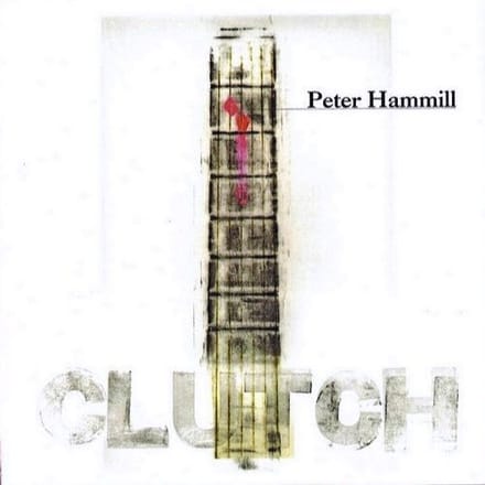 Clutch - Peter Hammill