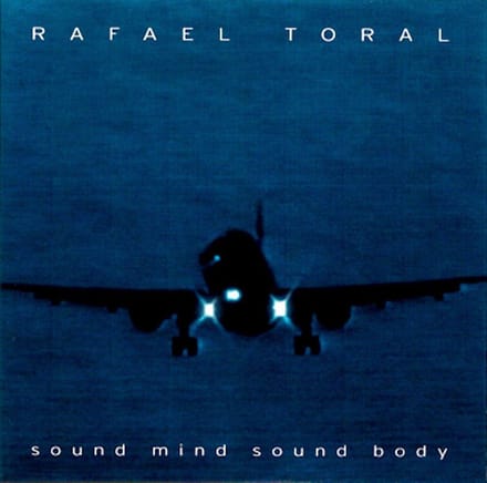 Sound Mind Sound Body - Rafael Toral