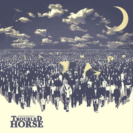 Revolution On Repeat - Troubled Horse