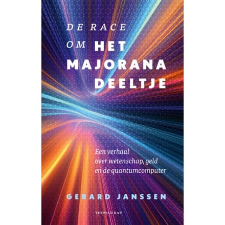 De Race Om Het Majoranadeeltje - Gerard Janssen