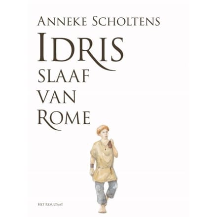 Idris, Slaaf Van Rome - Anneke Scholtens