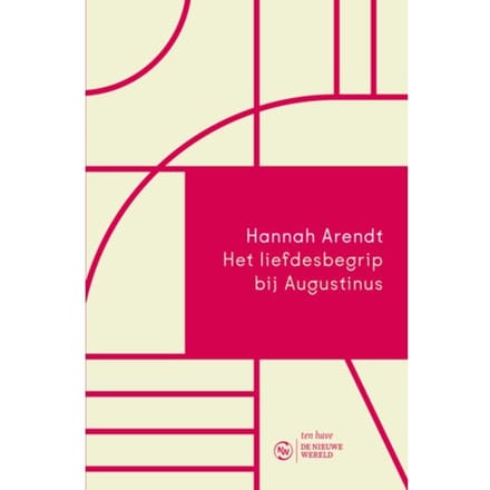Het Liefdesbegrip Bij Augustinus - Hannah Arendt