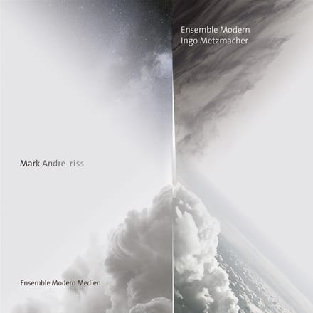 Ensemble Modern, Ingo Metzmacher - Mark Andre: Riss (CD)