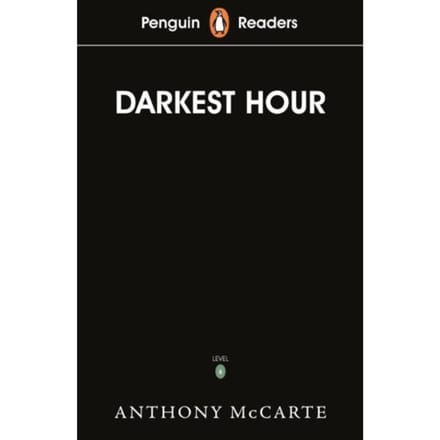 Penguin Readers Level 6: Darkest Hour (Elt Graded Reader) - Penguin Readers - Anthony McCarten