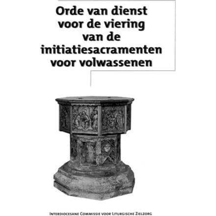 Orde Van Dienst Voor De Viering Van De Initiatiesacramenten Voor Volwa