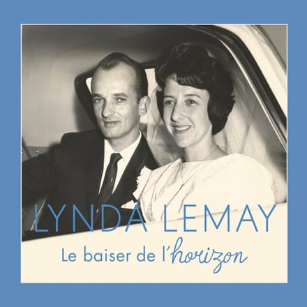 Lynda Lemay - Le Baiser De L'Horizon