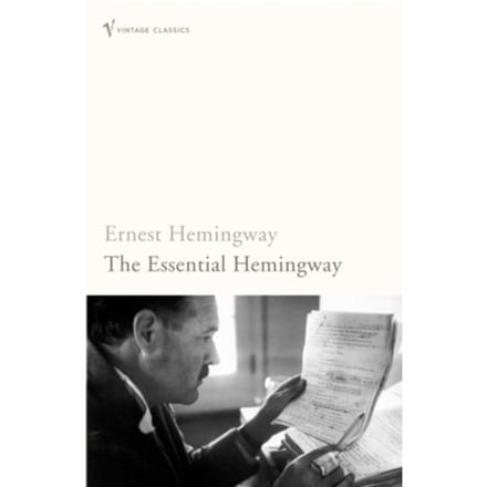 The Essential Hemingway - Ernest Hemingway