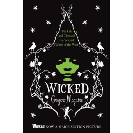 Wicked - Gregory Maguire