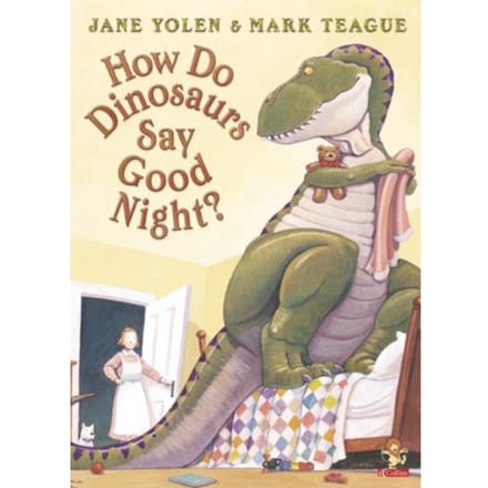 How Do Dinosaurs Say Good Night? - Jane Yolen