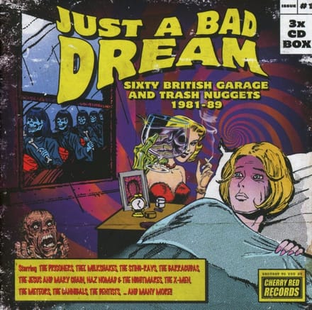 Just A Bad Dream Sixty British Garage And Trash Nu