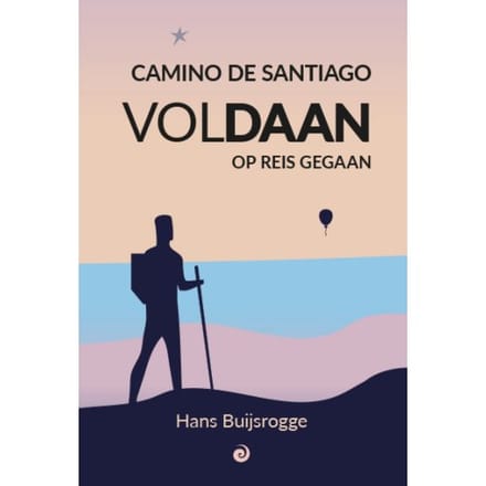 Voldaan Op Reis Gegaan - Hans Buijsrogge