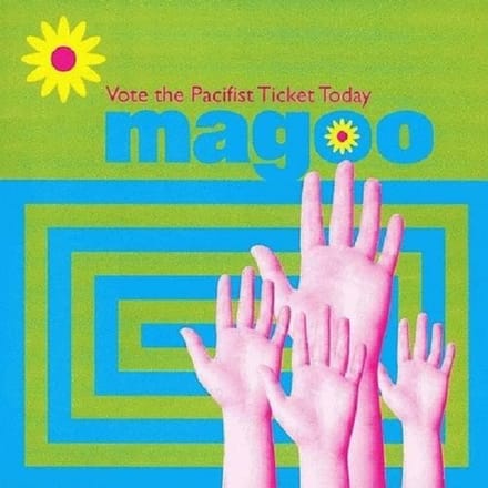 Magoo - Vote The Pacifist Ticket Today (CD)