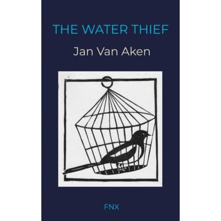 The Water Thief - Jan Van Aken