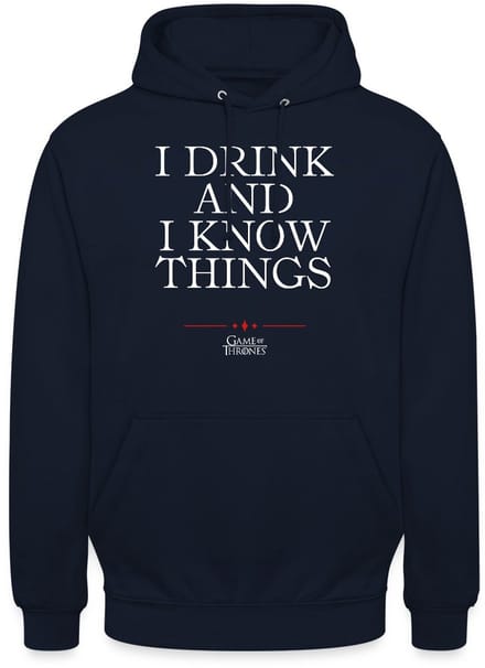 Game Of Thrones I Drink And I Know Things Citaat Hoodie Unisex