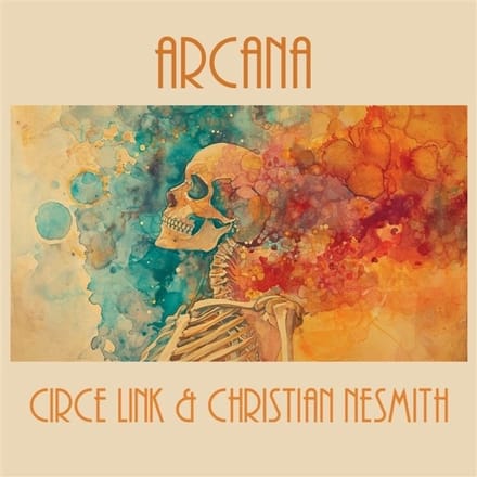 Circe Link & Christian Nesmith - Arcana (CD)