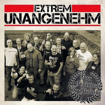 Extrem Unangenehm - Von Froinden Für Froinde (LP)