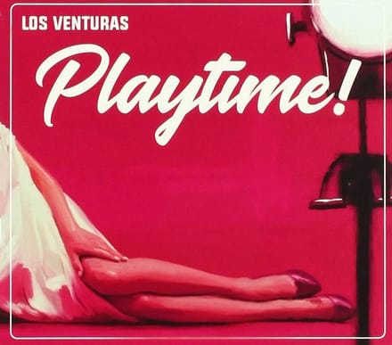 Los Venturas - Playtime! (CD)