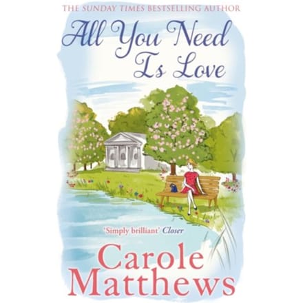 All You Need Is Love - Carole Matthews