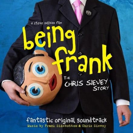 Being Frank Chris Sievey Story . The Chris Sievey Story - Frank Sidebottom