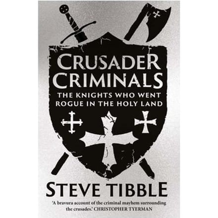 Crusader Criminals - Steve Tibble