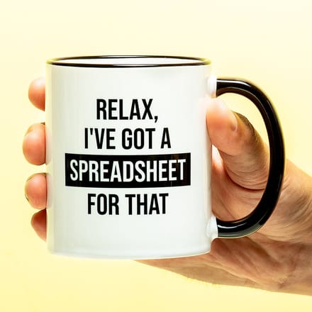 Mok I've Got A Spreadsheet For That van Ditverzinjeniet.nl