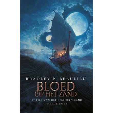 Bloed Op Het Zand - Het Lied Van Het Gebroken Zand - Bradley P. Beaulieu