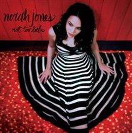 Not Too Late - Norah Jones