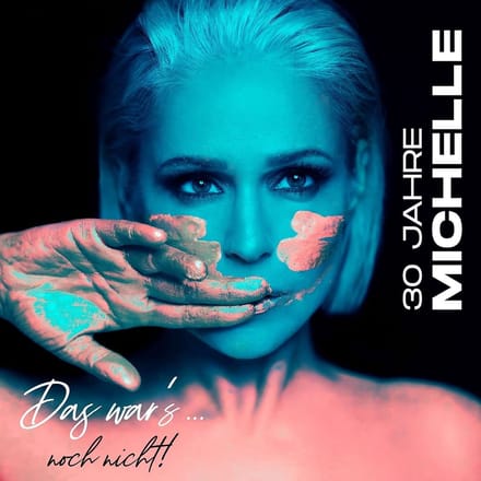Michelle - 30 Jahre Michelle - Das War's... Noch Nicht! (CD)
