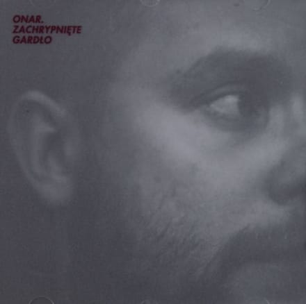 Onar: Zachrypnięte Gardło [CD]
