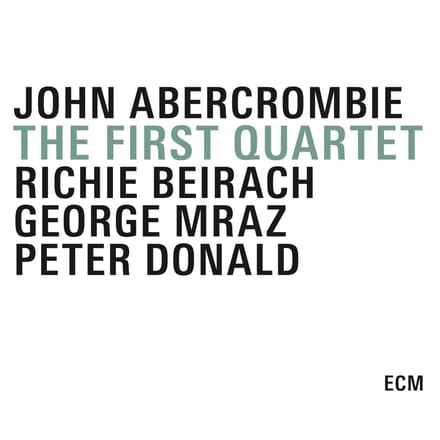 John Abercrombie, Richard Beirach, George Mraz, Peter Donald - The First Quartet (3 CD)