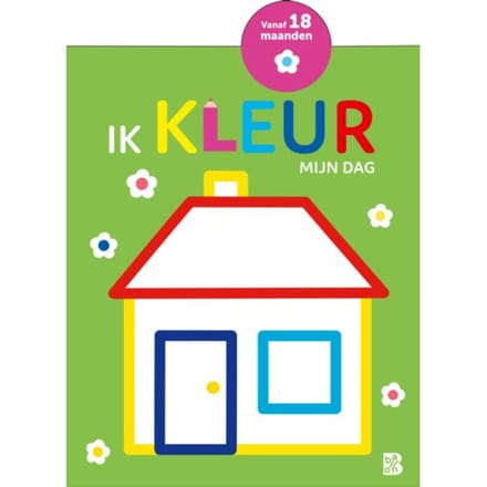 Ik Kleur - Mijn Dag - Mijn Allereerste Kleurboek