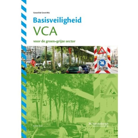 Basisveiligheid Vca Voor De Groen-Grijze Sector - Gerard de Groot