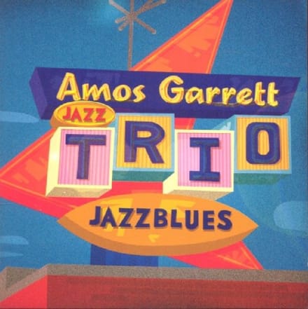 Amos Garrett Jazz Trio - Jazzblues (CD)
