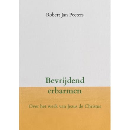 Bevrijdend Erbarmen - Robert Jan Peeters