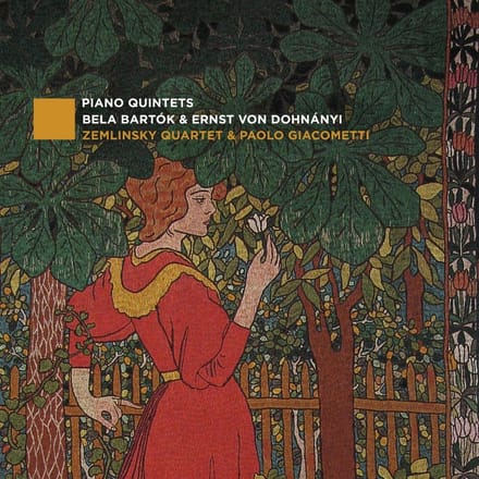 Bela Bartok & Ernst Von Dohnanyi: Piano Quintets - Zemlinsky Quartet & Paolo Giacom