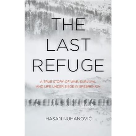 The Last Refuge - Hasan Nuhanovic