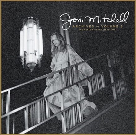Archives Volume 3: The Asylum Years (1972-1975) - Joni Mitchell