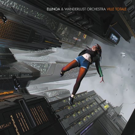 Ellinoa & Wanderlust Orchestra - Ville Totale (CD)