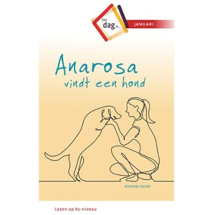 Anarosa Vindt Een Hond - Een Dag In .. - Willemijn Steutel