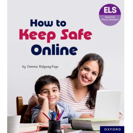Essential Letters And Sounds: Essential Phonic Readers: Oxford Reading Level 6: How To Keep Safe - Ridgway-Faye