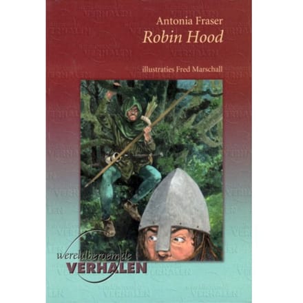 Robin Hood - Wereldberoemde Verhalen - Antonia Fraser