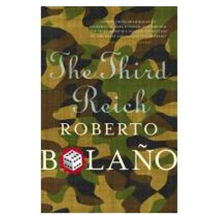 The Third Reich - Roberto Bolano