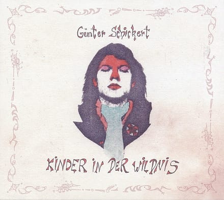 Günter Schickert - Kinder In Der Wildnis (CD)