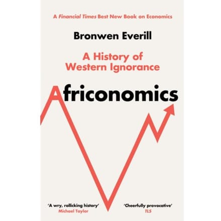 Africonomics - Bronwen Everill