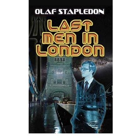Last Men In London - Stapledon, Olaf