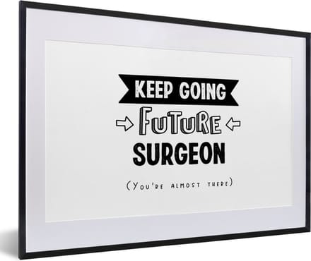 Fotolijst incl. Poster - Quotes - Studeren - Chirurg - Dokter - 60x40 cm - Posterlijst