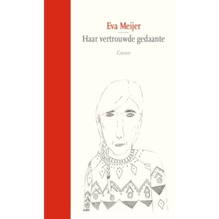 Haar Vertrouwde Gedaante - Eva Meijer